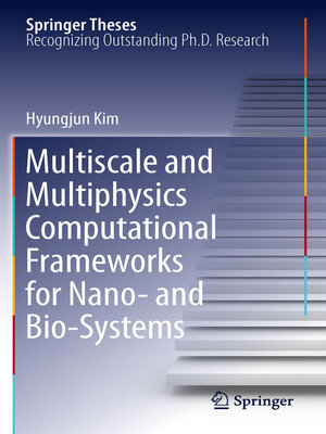 cover image of Multiscale and Multiphysics Computational Frameworks for Nano- and Bio-Systems